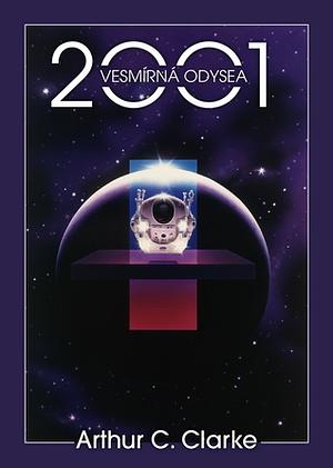 2001: Vesmírná odysea by Arthur C. Clarke