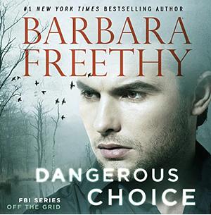 Dangerous Choice by Barbara Freethy