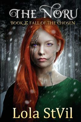 The Noru: Fall of the chosen by Lola StVil