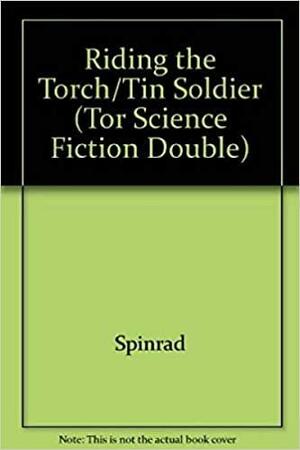 Riding the Torch / Tin Soldier by Norman Spinrad, Joan D. Vinge