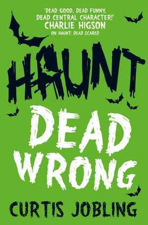 Dead Wrong by Curtis Jobling