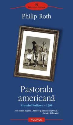 Pastorala americană by Philip Roth