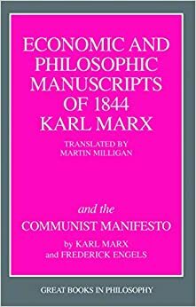 Economic & Philosophic Manuscripts of 1844/The Communist Manifesto by Karl Marx, Friedrich Engels