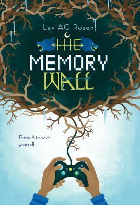 The Memory Wall by Lev A.C. Rosen
