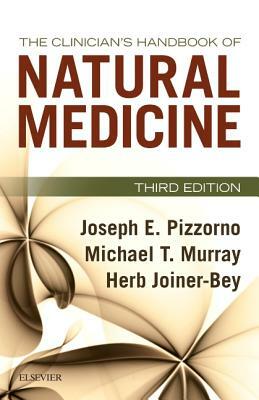 The Clinician's Handbook of Natural Medicine by Herb Joiner-Bey, Joseph E. Pizzorno, Michael T. Murray
