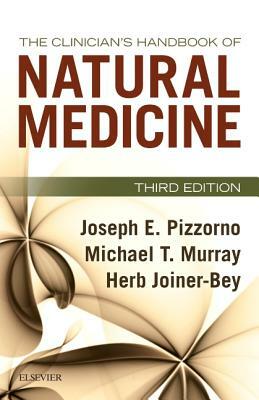 The Clinician's Handbook of Natural Medicine by Herb Joiner-Bey, Michael T. Murray, Joseph E. Pizzorno