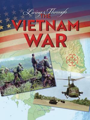 Living Through the Vietnam War by Clara Maccarald