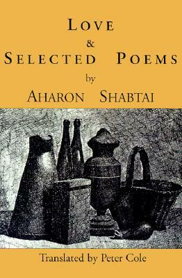 Love and Selected Poems by Aharon Shabtai