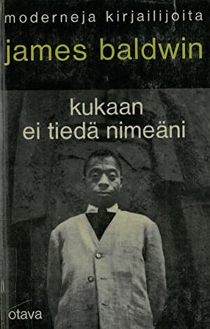 Kukaan ei tiedä nimeäni by James Baldwin