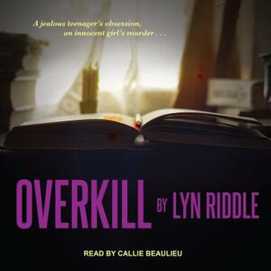Overkill by Lyn Riddle