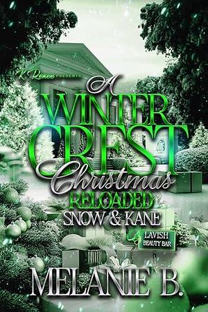 A Winter Crest Christmas Reloaded: Snow & Kane by Melanie B., Melanie B.