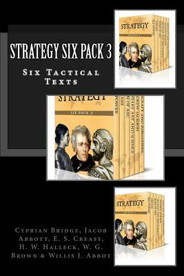 Strategy Six Pack 3 by Edward Shepherd Creasy, Jacob Abbott, H. W. Halleck