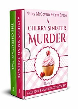 A Cherry Sinister Murder / The Cheesecake Fake by Cyra Bruce, Nancy McGovern