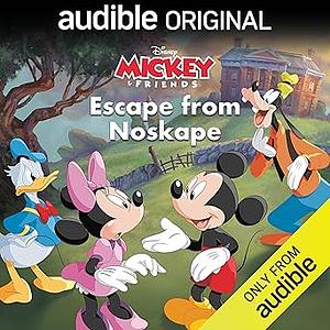 Disney Mickey & Friends: Escape from Noskape by Disney Press