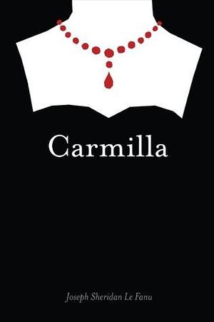 Carmilla by J. Sheridan Le Fanu