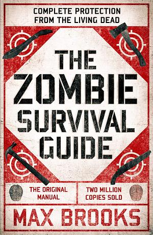 The Zombie Survival Guide by Max Brooks