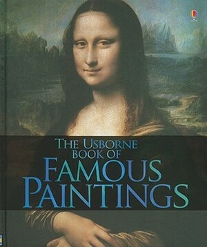 The Usborne Book of Famous Paintings by Rosie Dickins, Philip Hopman, Nicola Butler