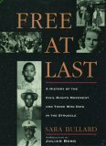 Free At Last: A History of the Civil Rights Movement and Those Who Died in the Struggle by Julian Bond, Sara Bullard