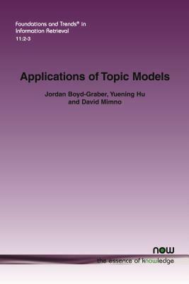 Applications of Topic Models by David Minmo, Yuening Hu, Jordan Boyd-Graber