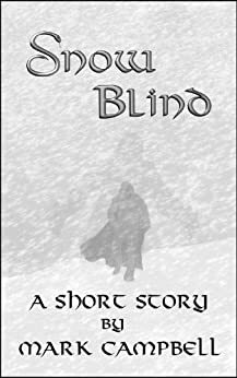 Snow Blind by Mark Campbell