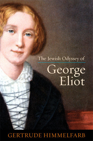Jewish Odyssey of George Eliot by Gertrude Himmelfarb