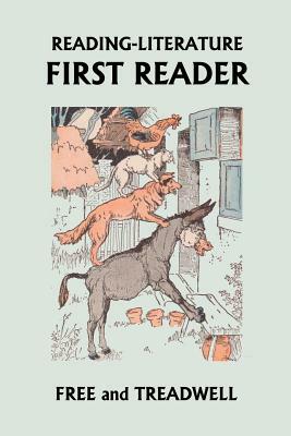 READING-LITERATURE First Reader (Yesterday's Classics) by Harriette Taylor Treadwell, Margaret Free
