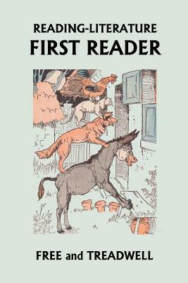 READING-LITERATURE First Reader (Yesterday's Classics) by Margaret Free, Harriette Taylor Treadwell