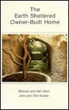 The Earth Sheltered Owner-Built Home by Barbara Kern, Ken Kern