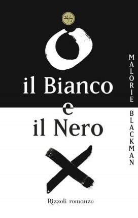 Il Bianco e il Nero by Malorie Blackman