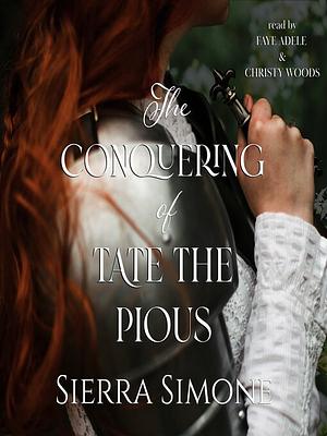 The Conquering of Tate the Pious by Sierra Simone