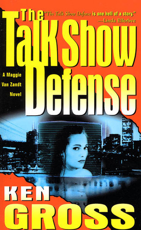 The Talk Show Defense by Ken Gross