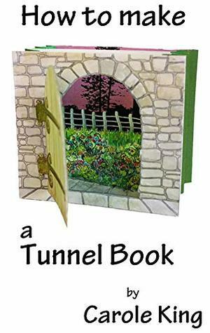 How to make a Tunnel Book by Carole King