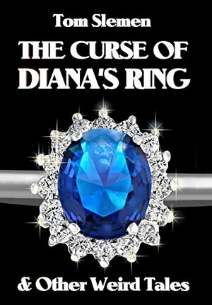 The Curse of Diana's Ring by Tom Slemen