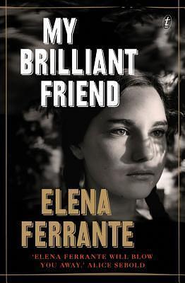 My Brilliant Friend by Elena Ferrante