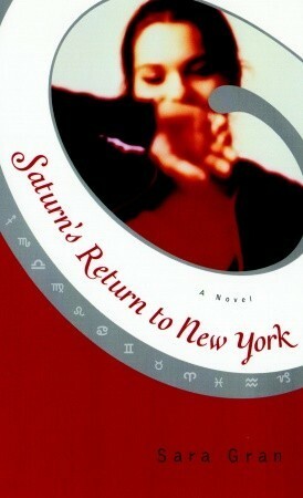 Saturn's Return to New York by Sara Gran