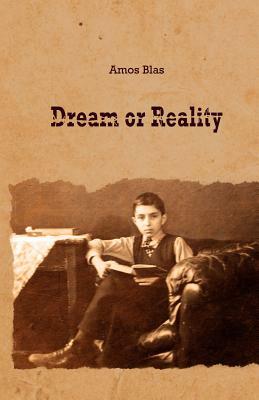 Dream or Reality by Amos Blas