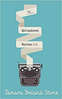 Mit anderen Worten: ich by Tamara Ireland Stone