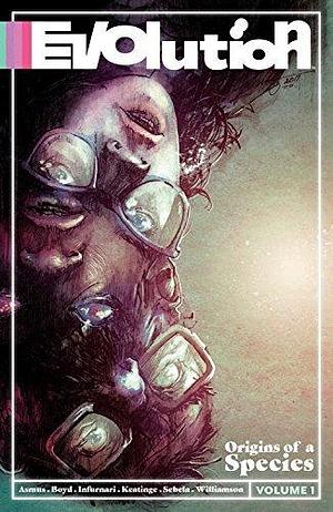 Evolution, Vol. 1 by Joseph Keatinge, Christopher Sebela, James Asmus, James Asmus