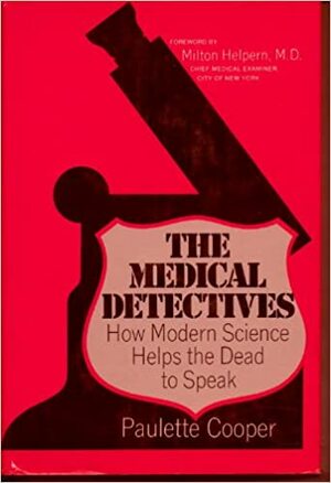 The Medical Detectives by Paulette Cooper