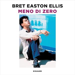 Meno di zero by Bret Easton Ellis