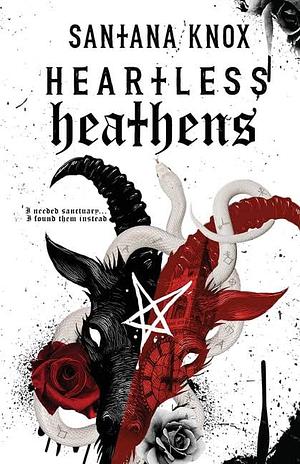 Heartless Heathens by Santana Knox