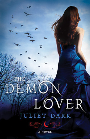 The Demon Lover by Carol Goodman, Juliet Dark