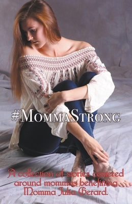 #MommaStrong by Dakota Trace, Pepper North, Tricia Andersen