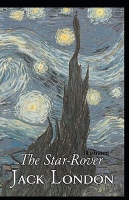 The Star Rover Illustrated by Jack London