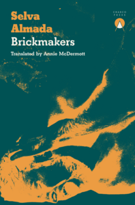 Brickmakers by Selva Almada