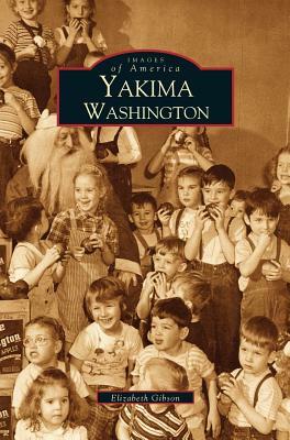 Yakima by Elizabeth Gibson