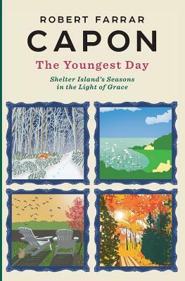 The Youngest Day by Robert Farrar Capon