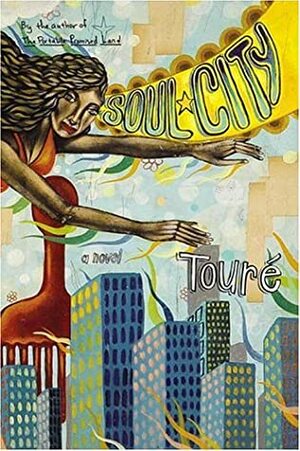 Soul City by Touré