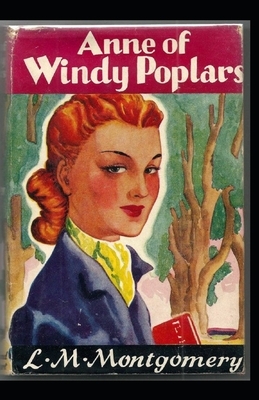 Anne of Windy Poplars illustrated by L.M. Montgomery