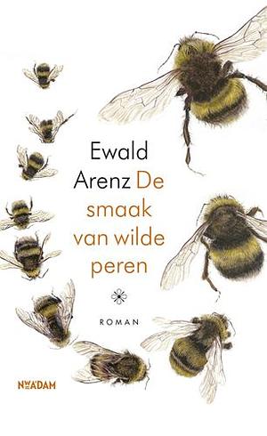 De smaak van wilde peren by Ewald Arenz